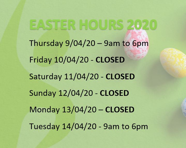 Revised Opening Hours and Easter Availability